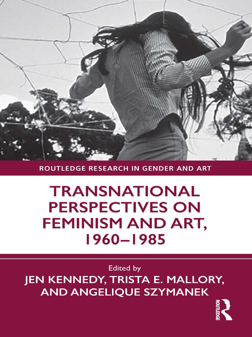 Title details for Transnational Perspectives on Feminism and Art, 1960-1985 by Jen Kennedy - Wait list